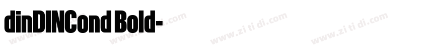 dinDINCond Bold字体转换 dinDINCond Bold字体转换